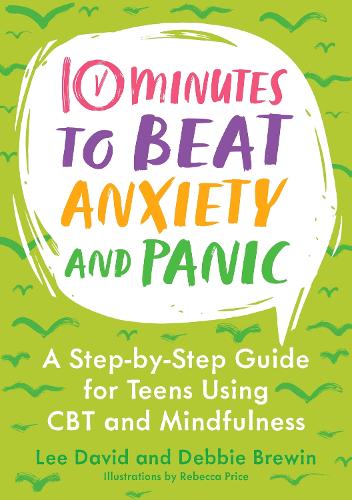 Бумажная книга «10 Minutes to Beat Anxiety and Panic: A Step-by-Step Guide for Teens Using CBT and Mindfulness», авторов Дебби Брюин, Ли Дэвид - фото №1