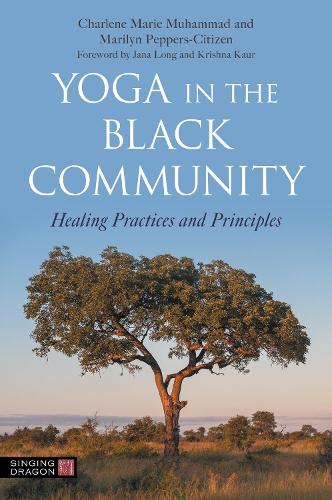 Паперова книга «Yoga in the Black Community: Healing Practices and Principles», авторів Шарлін Марі Мухаммад, Мерилін Пепперс-Сітізен - фото №1