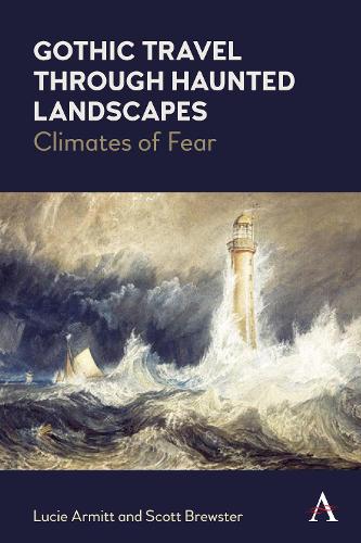 Бумажная книга «Gothic Travel through Haunted Landscapes: Climates of Fear», авторов Люсия Армитт, Скотт Брюстер - фото №1