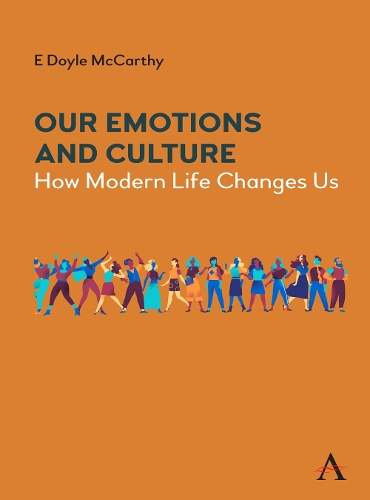Бумажная книга «Our Emotions and Culture: How Modern Life Changes Us», автор Э. Дойл Маккарти - фото №1