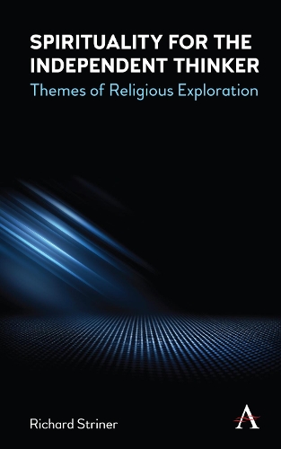 Бумажная книга «Spirituality for the Independent Thinker: Themes of Religious Exploration», автор Ричард А. Стринер - фото №1