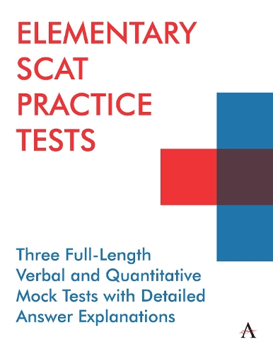 Бумажная книга «Elementary SCAT Practice Tests: Three Full-Length Verbal and Quantitative Mock Tests with Detailed Answer Explanations», автор Anthem Press - фото №1