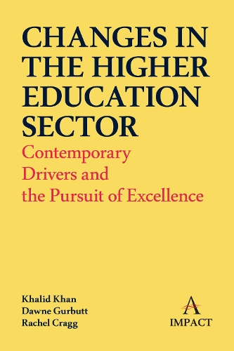 Бумажная книга «Changes in the Higher Education Sector: Contemporary Drivers and the Pursuit of Excellence», авторов Доун Гурбатт, Халид Хан, Рэйчел Крэгг - фото №1