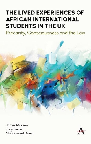 Бумажная книга «The Lived Experiences of African International Students in the UK: Precarity, Consciousness and the Law», авторов Джеймс Марсон, Кэти Феррис, Мухаммад Дирису - фото №1