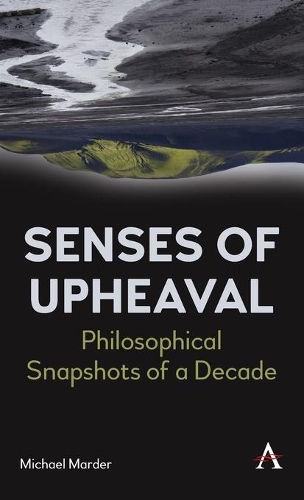 Бумажная книга «Senses of Upheaval: Philosophical Snapshots of a Decade», автор Майкл Мардер - фото №1