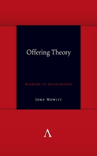 Бумажная книга «Offering Theory: Reading in Sociography», автор Джон Мовитт - фото №1