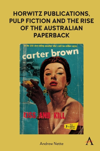 Паперова книга «Horwitz Publications, Pulp Fiction and the Rise of the Australian Paperback», автор Ендрю Нетте - фото №1
