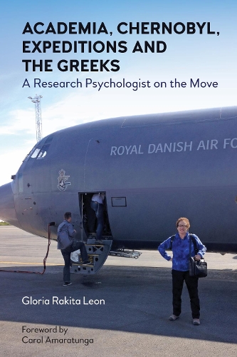Паперова книга «Academia, Chernobyl, Expeditions and the Greeks: A Research Psychologist on the Move», автор Глорія Леон - фото №1