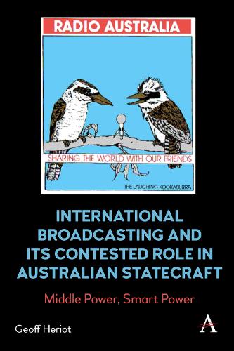 Паперова книга «International Broadcasting and Its Contested Role in Australian Statecraft: Middle Power, Smart Power», автор Джефф Геріот - фото №1