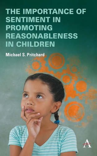 Бумажная книга «The importance of sentiment in promoting reasonableness in children», автор Майкл С. Притчард - фото №1