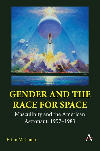 Бумажная книга «Gender and the Race for Space: Masculinity and the American Astronaut, 1957-1983», автор Эрин Маккомб - фото №1
