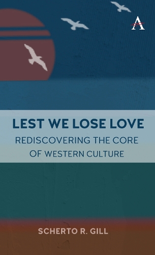 Бумажная книга «Lest We Lose Love: Rediscovering the Core of Western Culture», автор Шерто Гилл - фото №1