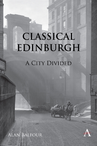 Бумажная книга «Classical Edinburgh: A City Divided», автор Алан Х. Бальфур - фото №1