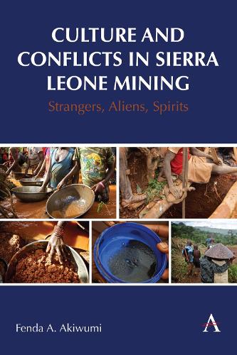 Бумажная книга «Culture and Conflicts in Sierra Leone Mining: Strangers, Aliens, Spirits», автор Фенда Акивуми - фото №1