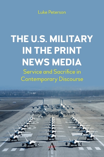 Паперова книга «The U.S. Military in the Print News Media: Service and Sacrifice in Contemporary Discourse» - фото №1