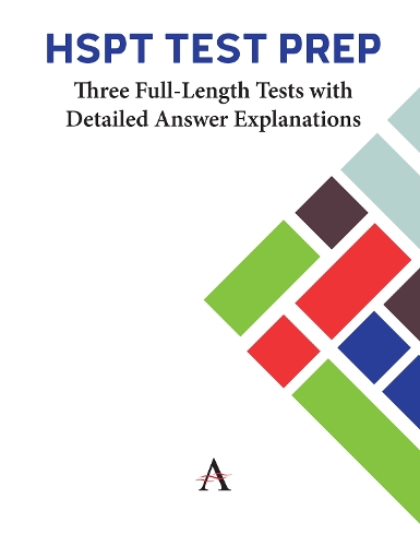 Бумажная книга «HSPT Test Prep: Three Full-Length Tests with Detailed Answer Explanations», автор Anthem Press - фото №1