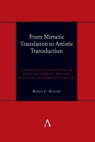 Бумажная книга «From Mimetic Translation to Artistic Transduction: A Semiotic Perspective on Virginia Woolf, Hector Berlioz, and Bertolt Brecht.», автор Динда Горле - фото №1