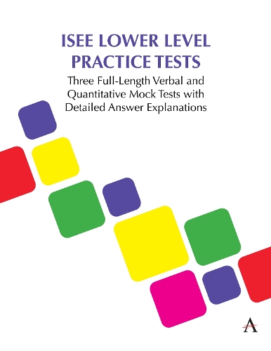 Паперова книга «ISEE Lower Level Practice Tests: Three Full-Length Verbal and Quantitative Mock Tests with Detailed Answer Explanations», автор Anthem Press - фото №1
