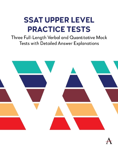 Бумажная книга «SSAT Upper Level Practice Tests: Three Full-Length Verbal and Quantitative Mock Tests with Detailed Answer Explanations», автор Anthem Press - фото №1