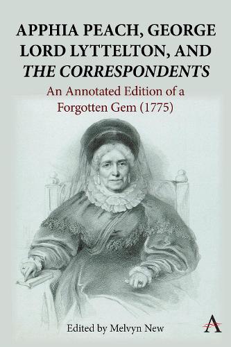 Бумажная книга «Apphia Peach, George Lord Lyttelton, and 'The Correspondents':: An Annotated Edition of a Forgotten Gem (1775)», автор Мелвин Нью - фото №1