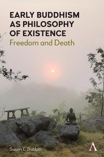 Паперова книга «Early Buddhism as Philosophy of Existence: Freedom and Death», автор Сюзан Е. Беббіт - фото №1