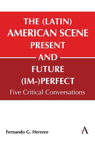 Бумажная книга «The (Latin) American Scene, Present and Future (Im-)Perfect: Five Critical Conversations», автор Фернандо Герреро - фото №1