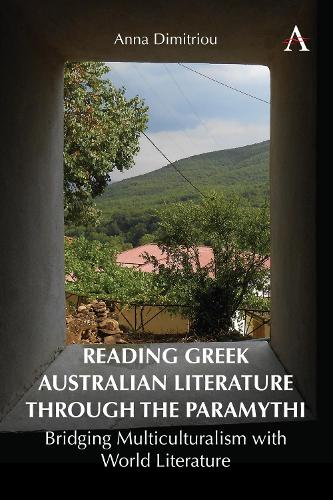 Бумажная книга «Reading Greek Australian Literature through the Paramythi: Bridging Multiculturalism with World Literature», автор Анна Димитриу - фото №1