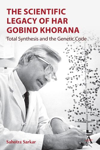 Бумажная книга «The Scientific Legacy of Har Gobind Khorana: Total Synthesis and the Genetic Code», автор Сахотра Саркар - фото №1