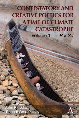 Бумажная книга «Contestatory and Creative Poetics for a Time of Climate Catastrophe: Per Se», авторов Джон Кинселла, Рассел Уэст-Павлов - фото №1