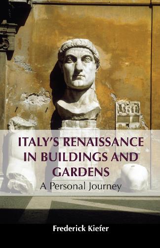 Бумажная книга «Italy’s Renaissance in Buildings and Gardens: A Personal Journey», автор Фредерик Кифер - фото №1