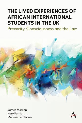 Паперова книга «The Lived Experiences of African International Students in the UK: Precarity, Consciousness and the Law», авторів Джеймс Марсон, Кеті Ферріс, Мухаммад Дірісу - фото №1
