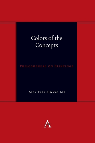 Бумажная книга «Colors of the Concepts: Philosophers on Paintings», автор Алекс Тэк-Гван Ли - фото №1
