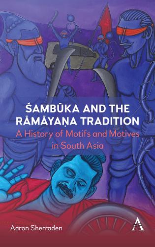 [object Object] «Śambūka and the Rāmāyaṇa Tradition: A History of Motifs and Motives in South Asia», автор Аарон Шерраден - фото №1