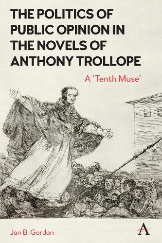 [object Object] «The Politics of Public Opinion in the Novels of Anthony Trollope: A 'Tenth Muse'», автор Ян Гордон - фото №1