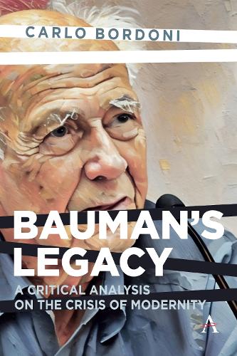 Бумажная книга «Bauman's Legacy: A Critical Analysis on the Crisis of Modernity», автор Карло Бордони - фото №1