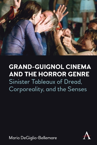 Паперова книга «Grand-Guignol Cinema and the Horror Genre: Sinister Tableaux of Dread, Corporeality and the Senses», автор Маріо ДеДжіліо-Бельмаре - фото №1