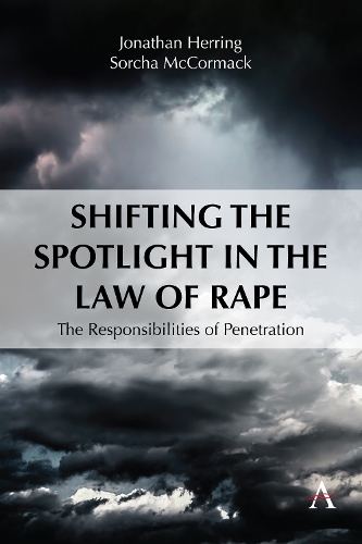 Бумажная книга «Shifting the Spotlight in the Law of Rape: The Responsibilities of Penetration», автор Джонатан Херринг - фото №1