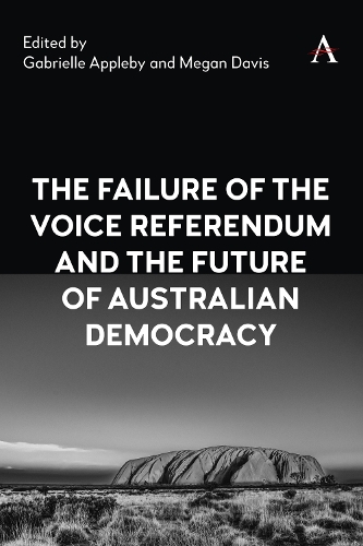 Бумажная книга «The Failure of the Voice Referendum and the Future of Australian Democracy», авторов Габриэль Эпплби, Меган Дэвис - фото №1