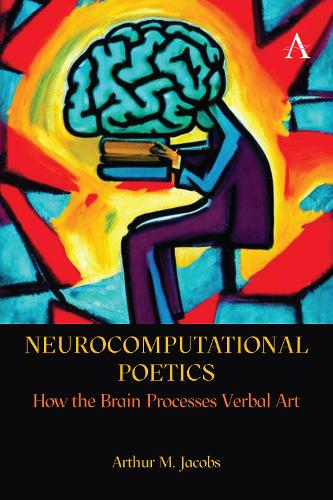 Бумажная книга «Neurocomputational Poetics: How the Brain Processes Verbal Art», автор Артур М. Джейкобс - фото №1