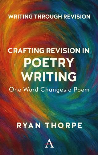 Бумажная книга «Crafting Revision in Poetry Writing: One Word Changes a Poem», автор Райан Торп - фото №1