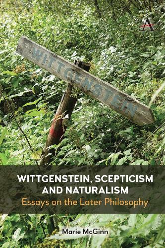 Бумажная книга «Wittgenstein, Scepticism and Naturalism: Essays on the Later Philosophy», автор Мари Макгинн - фото №1