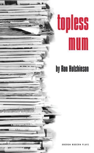 Бумажная книга «Topless Mum», автор Рон Хатчинсон - фото №1
