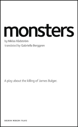 Бумажная книга «Monsters: A play about the killing of James Bulger», автор Никлас Родстрьом - фото №1