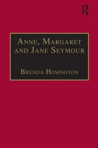 Бумажная книга «Anne, Margaret and Jane Seymour: Printed Writings 1500–1640: Series I, Part Two, Volume 6», автор Бренда Хосингтон - фото №1