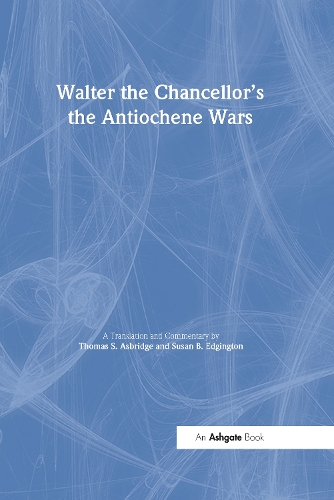 Бумажная книга «Walter the Chancellor’s The Antiochene Wars: A Translation and Commentary» - фото №1