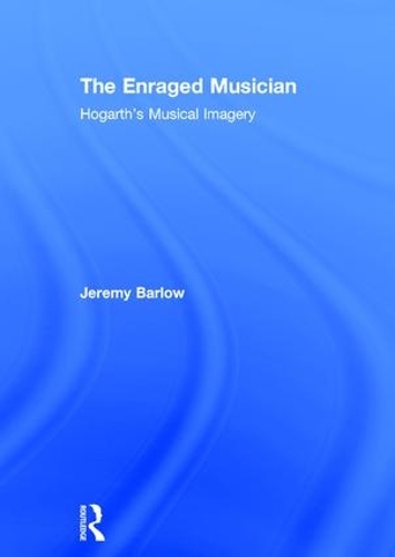 Бумажная книга «The Enraged Musician: Hogarth's Musical Imagery», автор Джереми Барлоу - фото №1