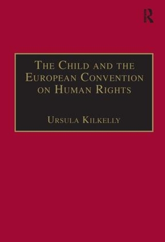 Бумажная книга «The Child and the European Convention on Human Rights», автор Урсула Килкелли - фото №1