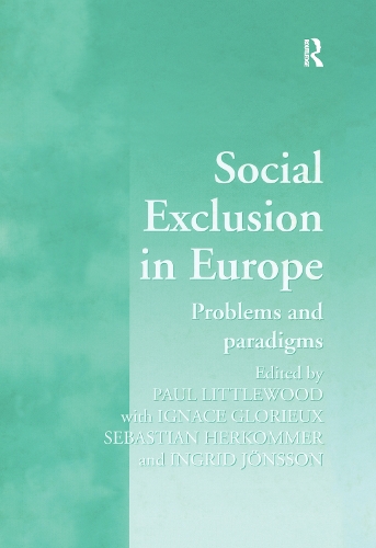 Паперова книга «Social Exclusion in Europe: Problems and Paradigms», авторів Ігнас Глоріє, Інгрід Йонссон, Пол Літлвуд - фото №1