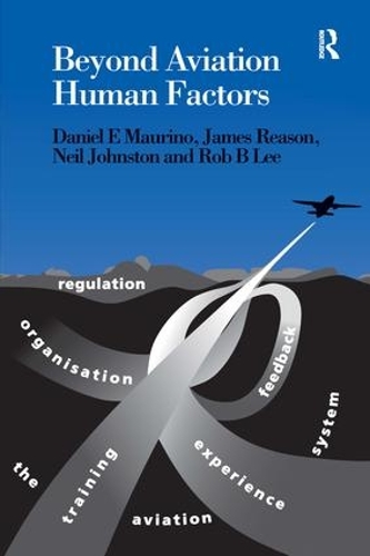 Паперова книга «Beyond Aviation Human Factors: Safety in High Technology Systems», автор Деніел Е. Мауріно - фото №1