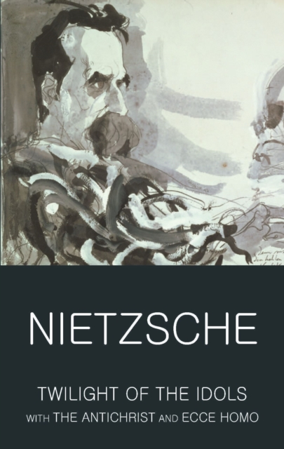 Бумажная книга «Twilight of the Idols with The Antichrist and Ecce Homo», автор Фридрих Ницше - фото №1